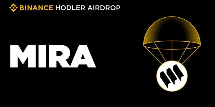 Mira (MIRA) Will Be Listed on Binance HODLer Airdrops