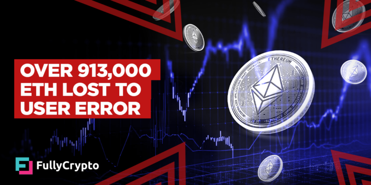 Over 913,000 ETH Lost to User Error, Says Analyst